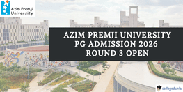 Azim Premji University Round 3 PG Admission 2026 Open